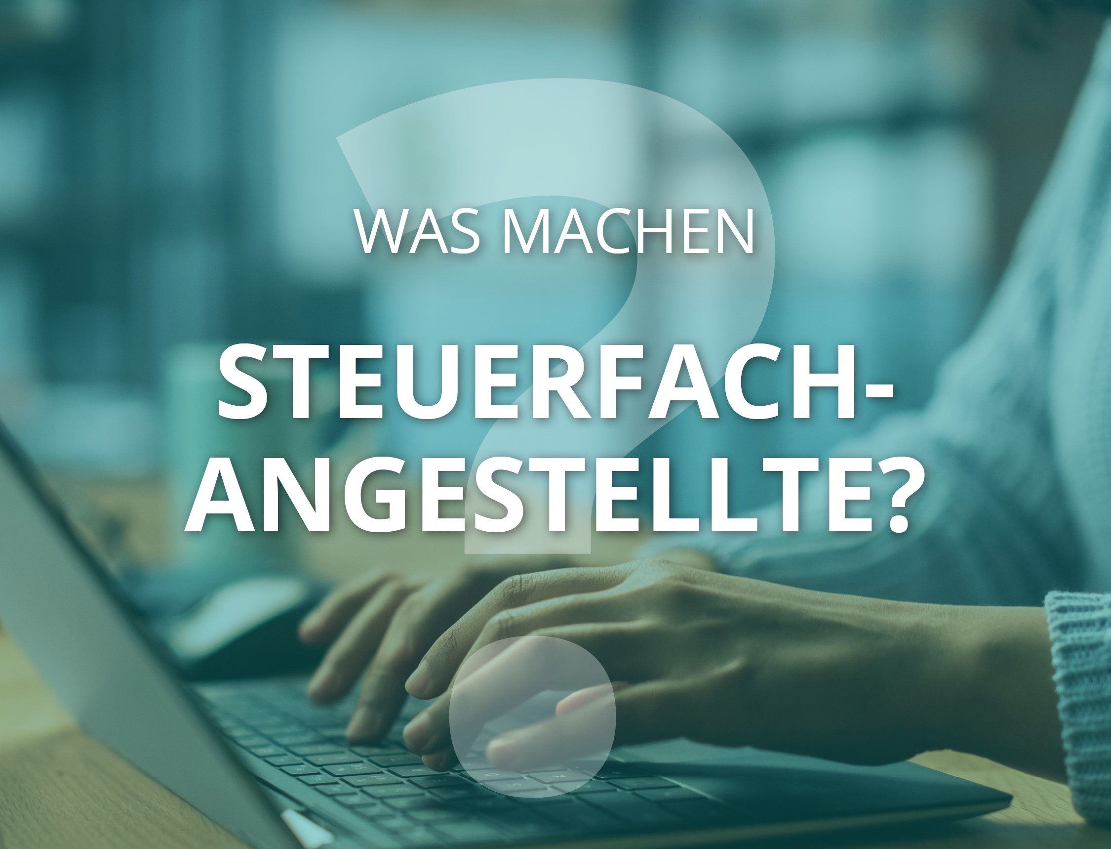 Was machen Steuerfachangestellte